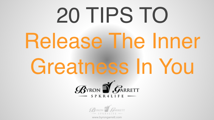 READ: 20 Tips to Release the Inner Greatness In You
